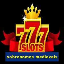 sobrenomes medievais